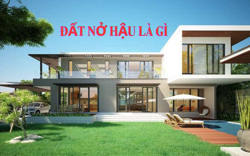 Đất nở hậu là gì