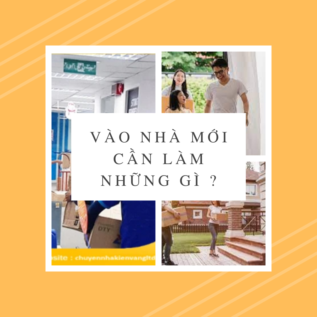 Chuyển về nhà mới nên làm gì