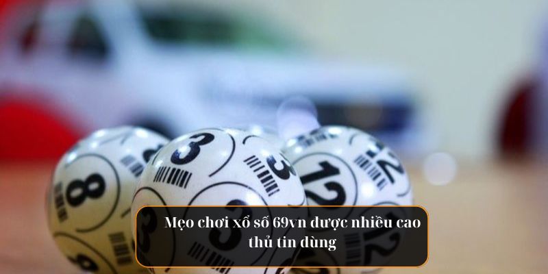 Tỷ lệ trả thưởng tại sân chơi xổ số 69vn rất cao