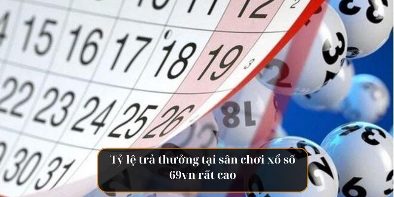 Mẹo chơi xổ số 69vn được nhiều cao thủ tin dùng
